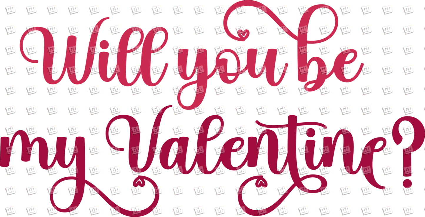 Will You Be My Valentine? - Valentines - DTF Transfer